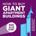 How to Buy Gian Apartment Buildings-Mark Allen Kenney-Bernard Reisz