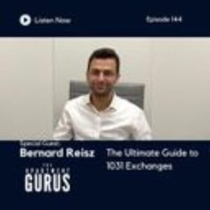 Bernard Reisz - The Ultimate Guide to 1031 Exchanges